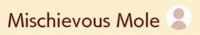 Mischievous Mole.png